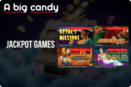 A Big Candy jackpot games: Aztec’s Millions, Megasaur, Cleopatra’s Gold